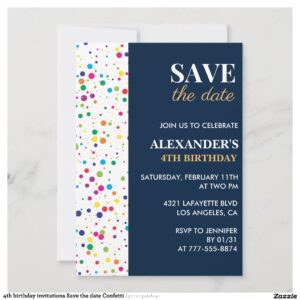 4th birthday invitations Save the date Confetti